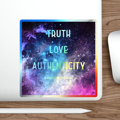 Truth Love Authenticity Holographic Sticker