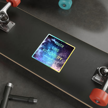 Truth Love Authenticity Holographic Sticker