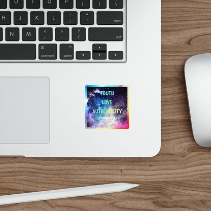 Truth Love Authenticity Holographic Sticker